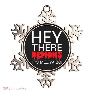 Hey There Demons It's Me Ya Bo! Ornament