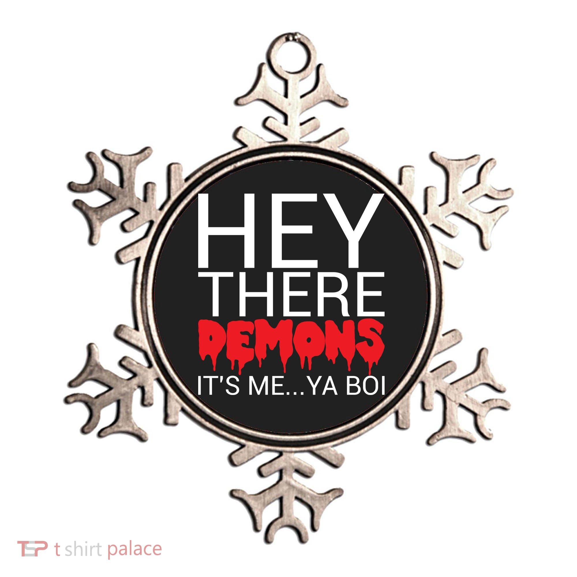 Hey There Demons It's Me Ya Bo! Ornament