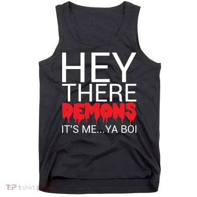 Hey There Demons It's Me Ya Bo! Tank Top