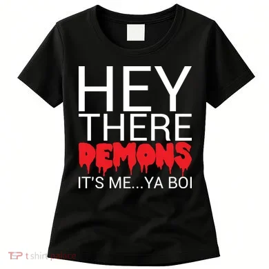 Hey There Demons It's Me Ya Bo! Women's T-Shirt