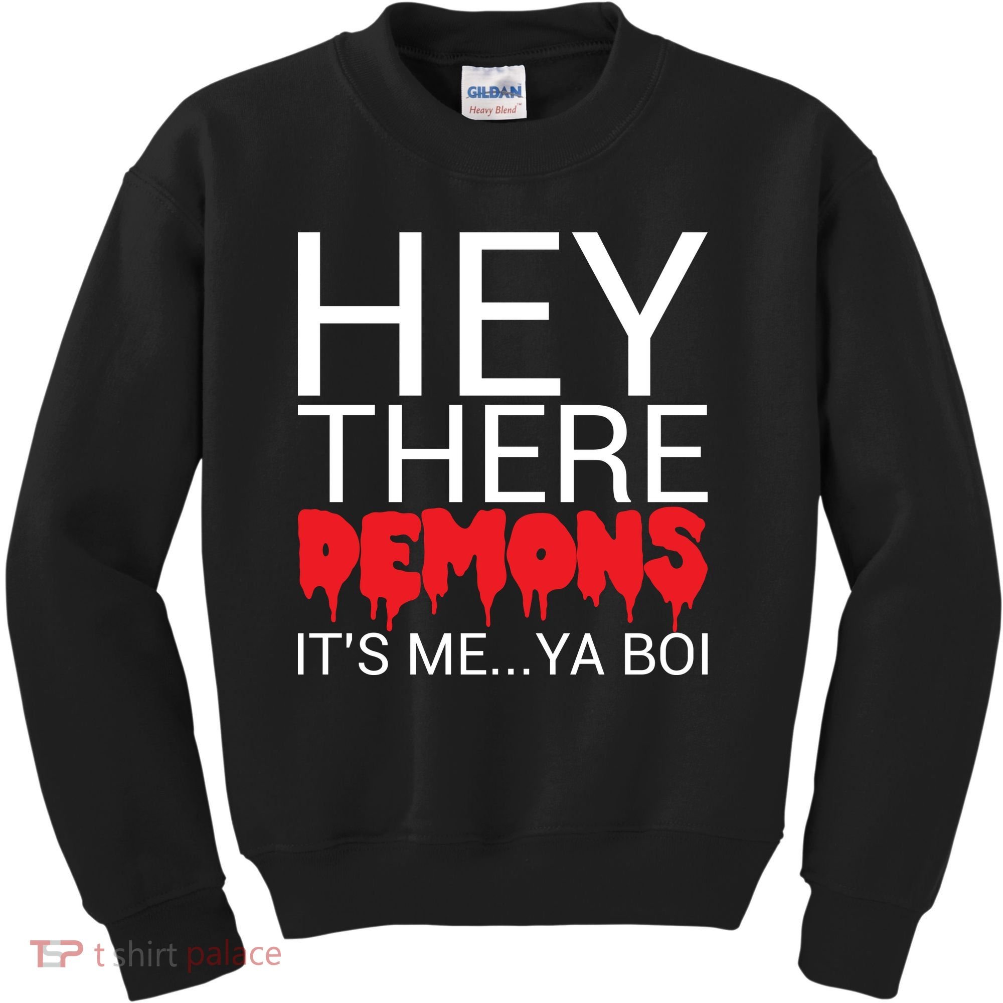 Hey There Demons It's Me Ya Bo! Kids Sweatshirt