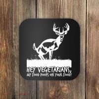 Hey Vegetarian My Food Poops On Your Food Coaster thumb 0