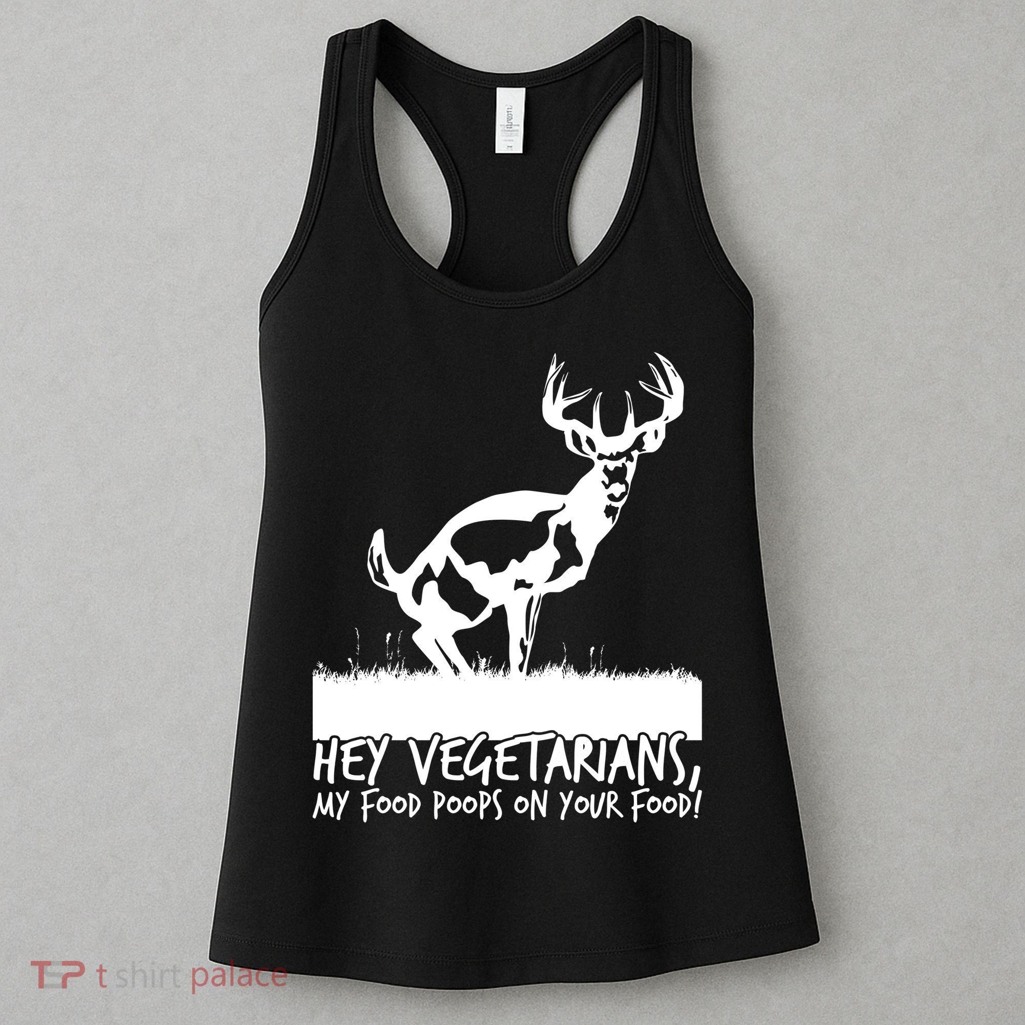 Hey Vegetarian My Food Poops On Your Food Women's Tank Top