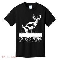 Hey Vegetarian My Food Poops On Your Food Kids T-Shirt thumb 0