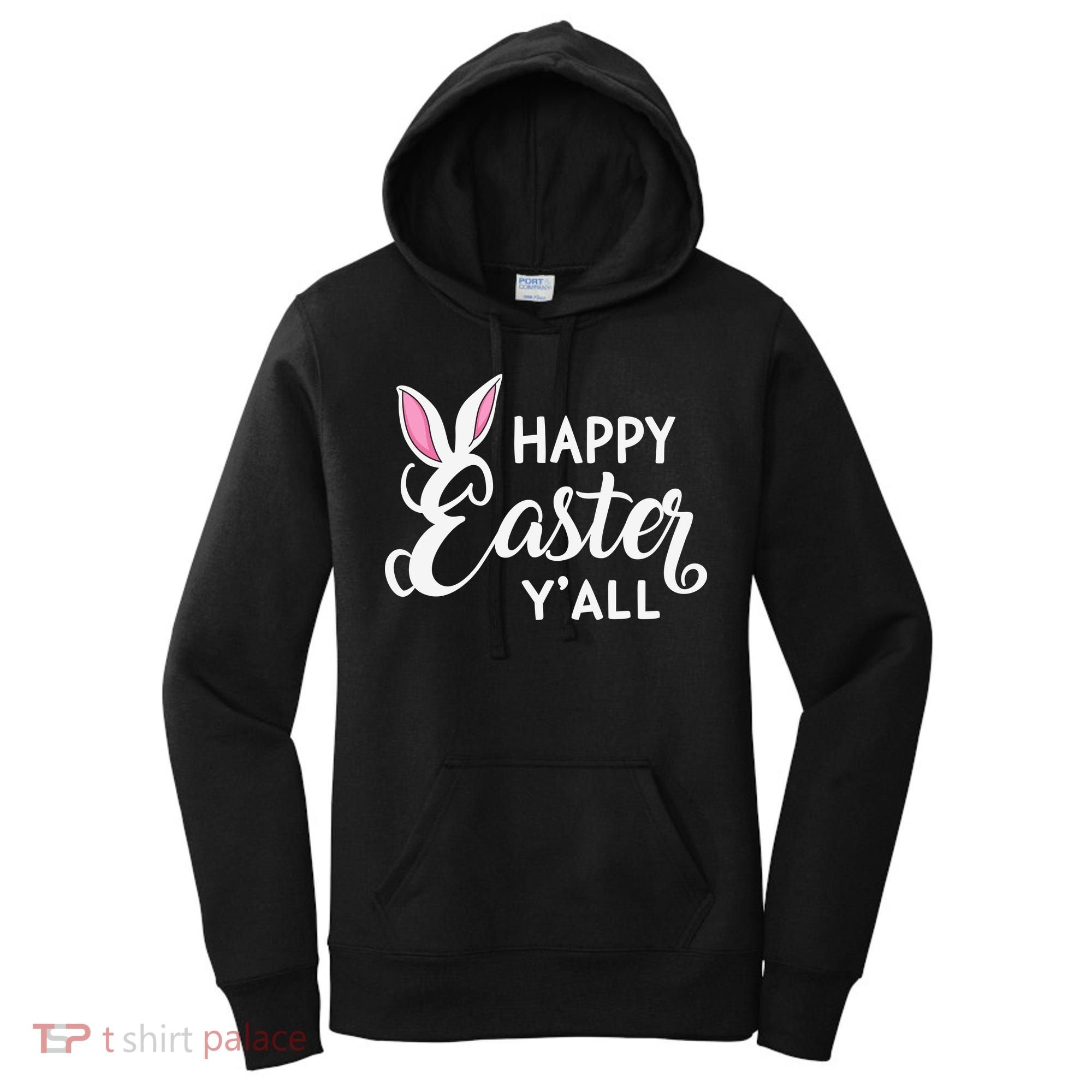 Happy Easter Y’all Easter Day Ears Bunny Girl Women Women's Hoodie
