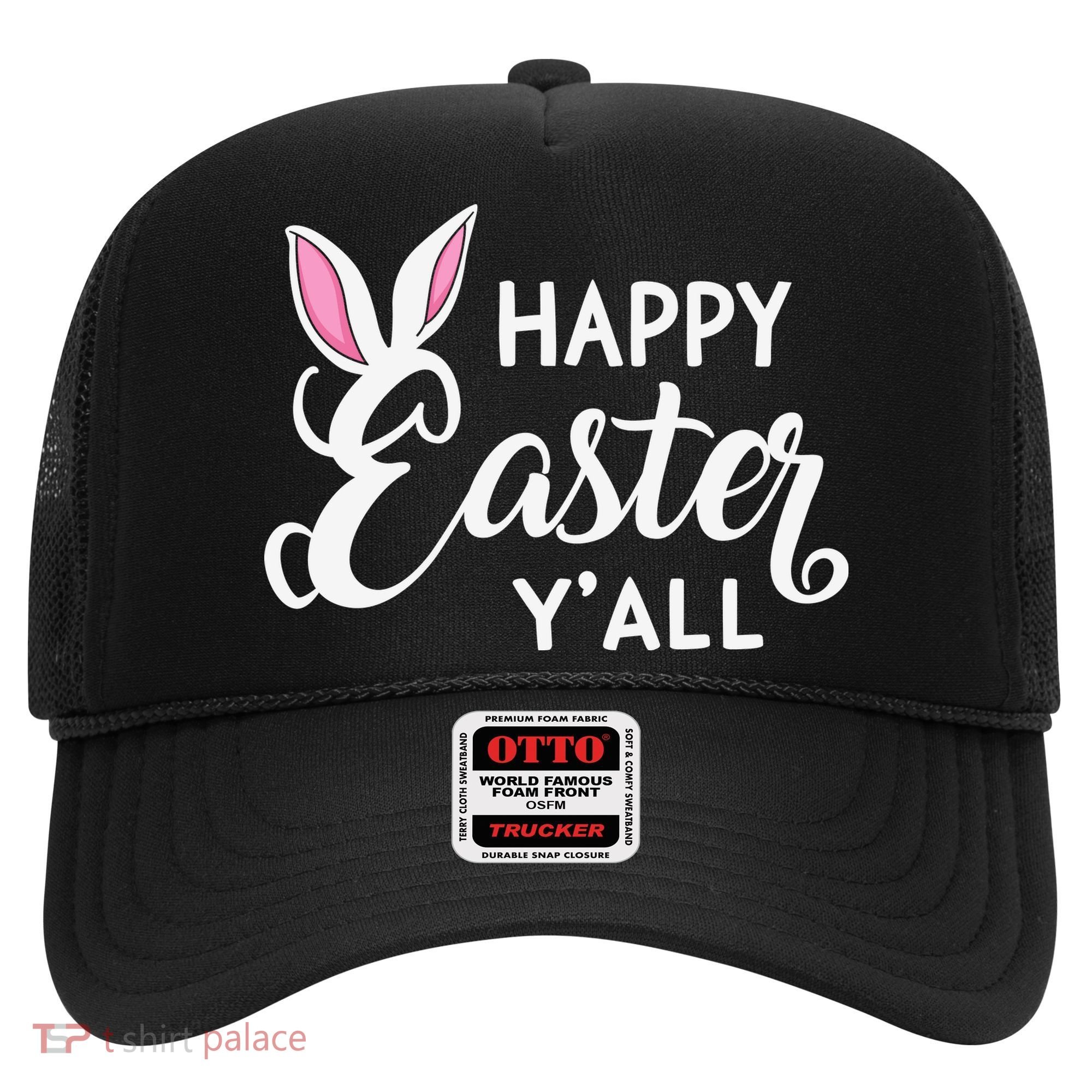 Happy Easter Y’all Easter Day Ears Bunny Girl Women Hat
