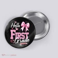 Hello First 1st Grade First Day Of School Coquette Teacher Button thumb 0