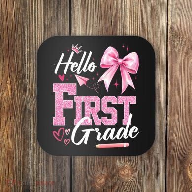 Hello First 1st Grade First Day Of School Coquette Teacher Coaster