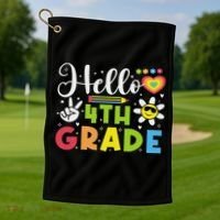 Hello Fourth 4th Grade Happy First Day Of School Golf Towel thumb 1