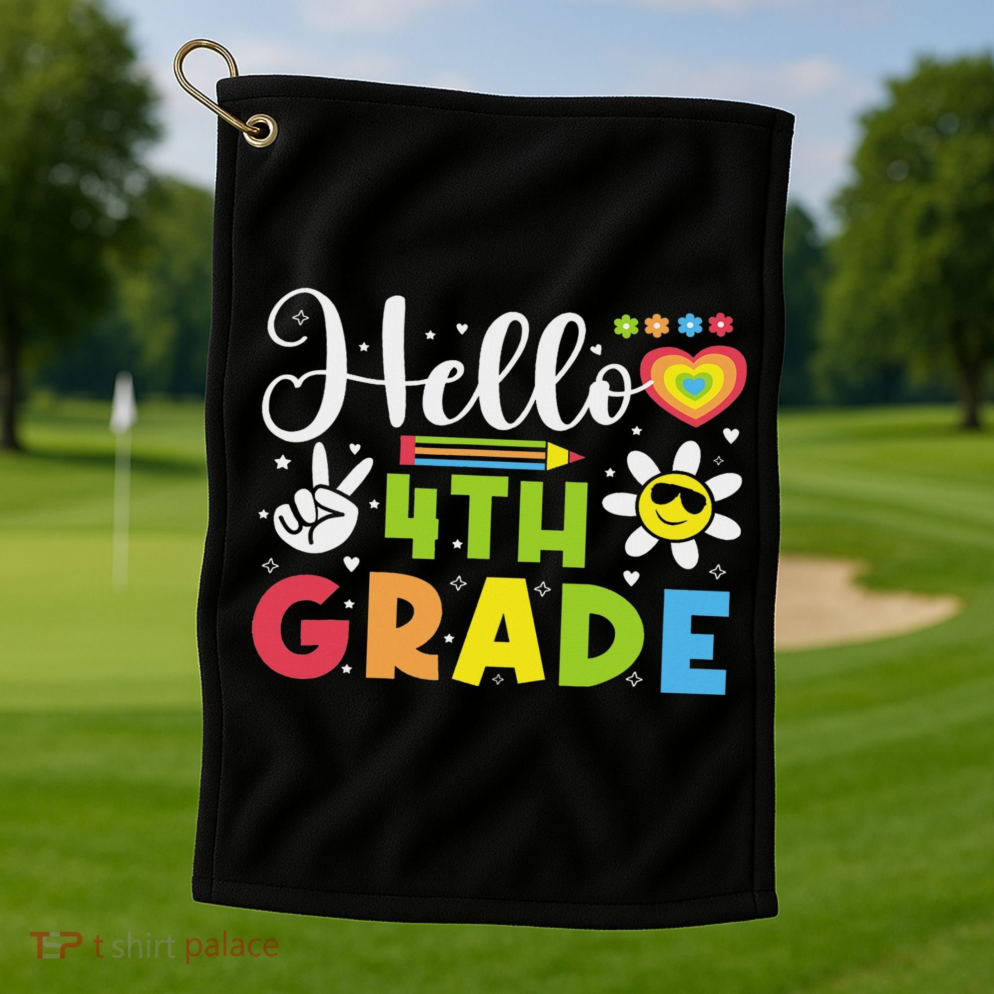 Hello Fourth 4th Grade Happy First Day Of School Golf Towel