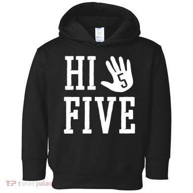 Hi Five 5 Years Old 5th Birthday Toddler Hoodie