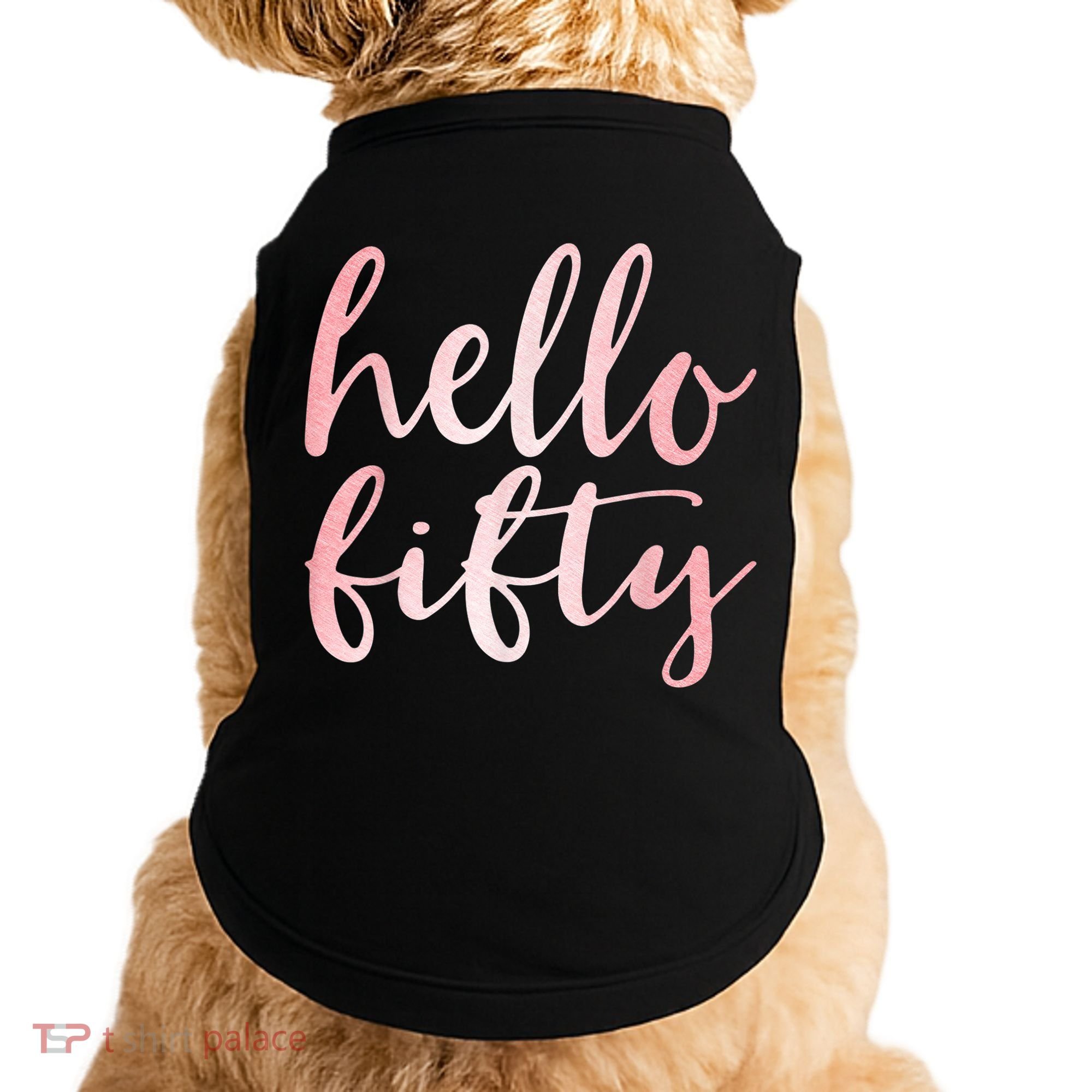 Hello Fifty 50th Birthday Squad 50 Year Old  WoM.e.n.s Doggie Tank