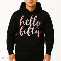 Hello Fifty 50th Birthday Squad 50 Year Old  WoM.e.n.s Hoodie thumb 2