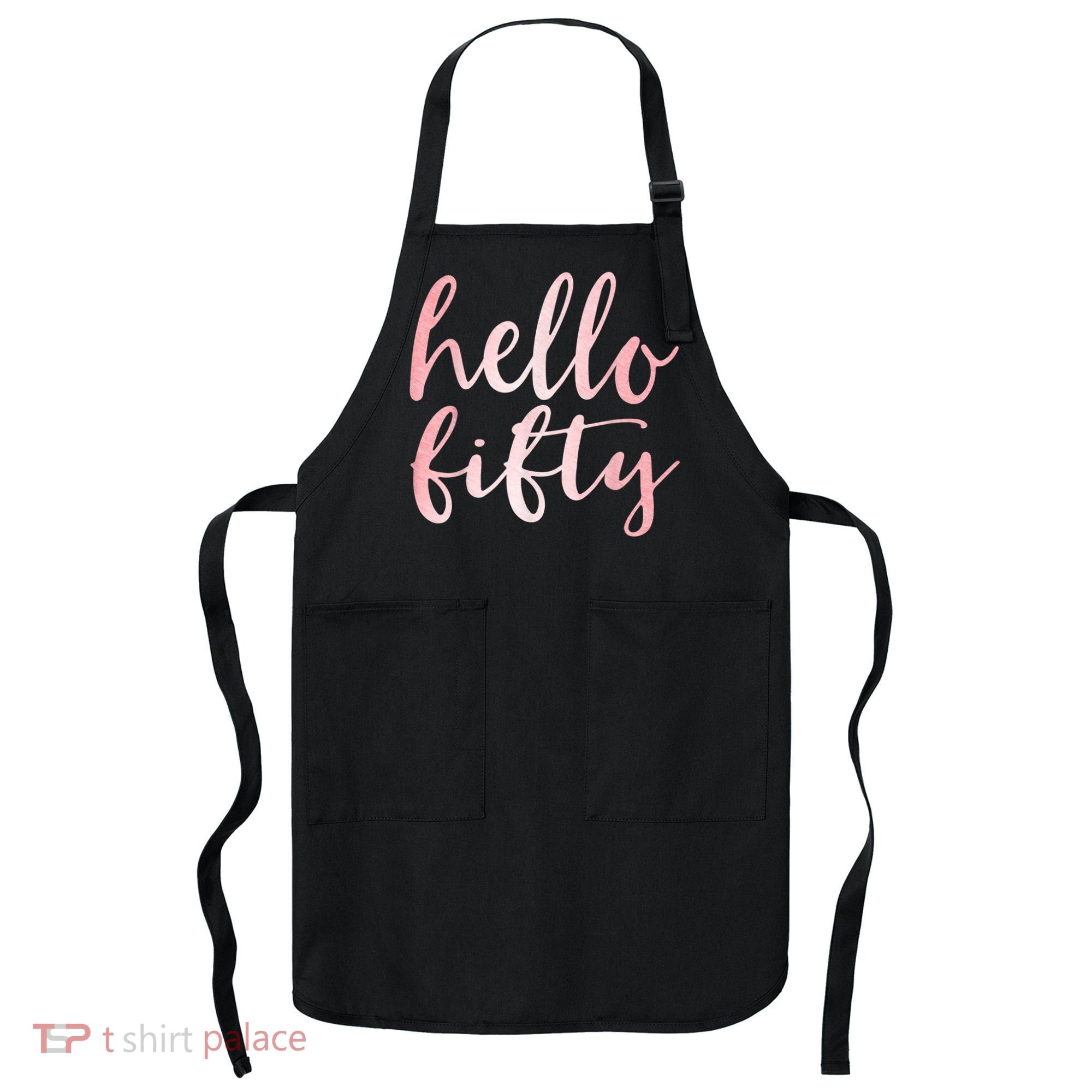Hello Fifty 50th Birthday Squad 50 Year Old  WoM.e.n.s Apron