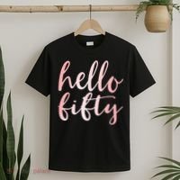 Hello Fifty 50th Birthday Squad 50 Year Old  WoM.e.n.s T-Shirt thumb 2
