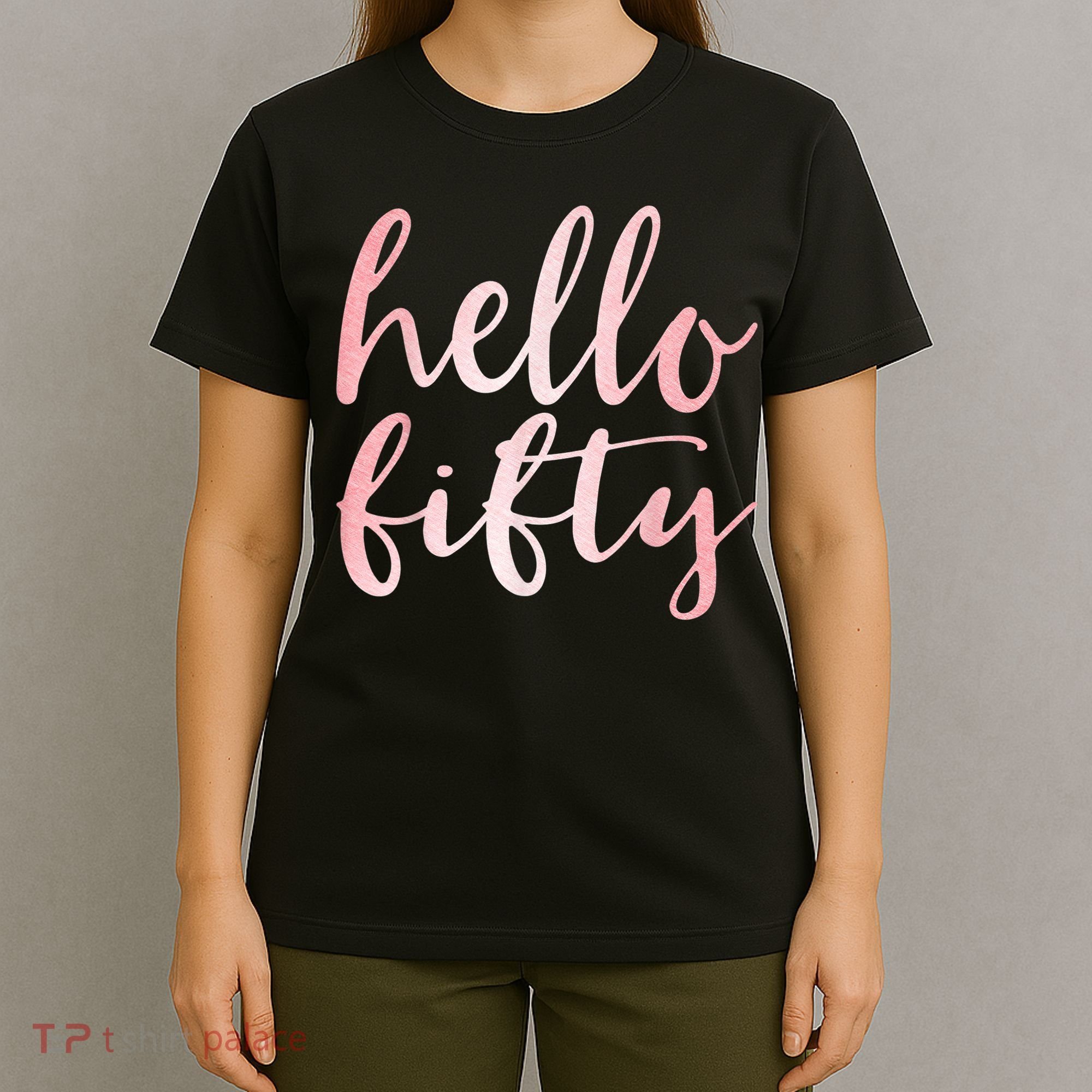 Hello Fifty 50th Birthday Squad 50 Year Old  WoM.e.n.s T-Shirt