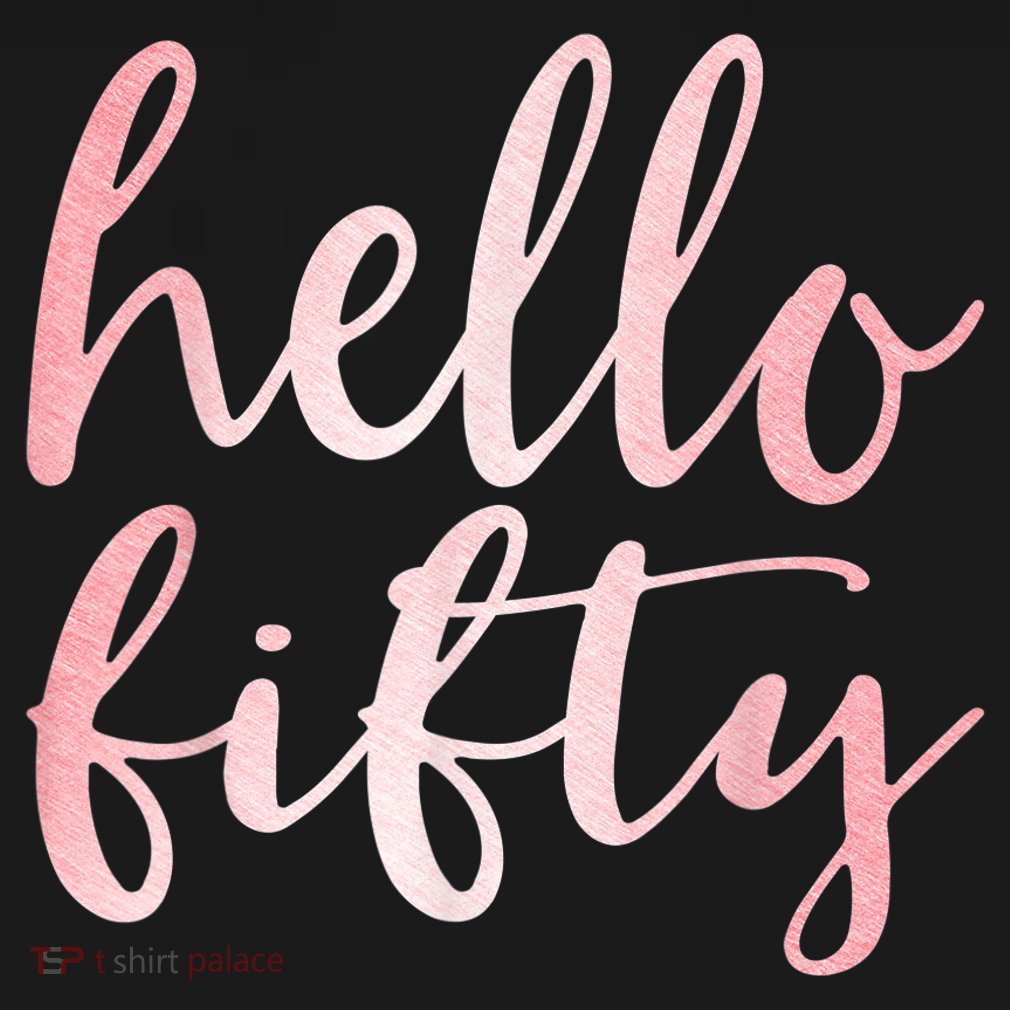 Hello Fifty 50th Birthday Squad 50 Year Old  WoM.e.n.s T-Shirt