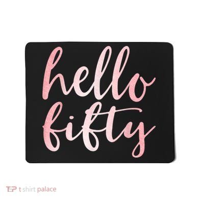 Hello Fifty 50th Birthday Squad 50 Year Old  WoM.e.n.s Mousepad