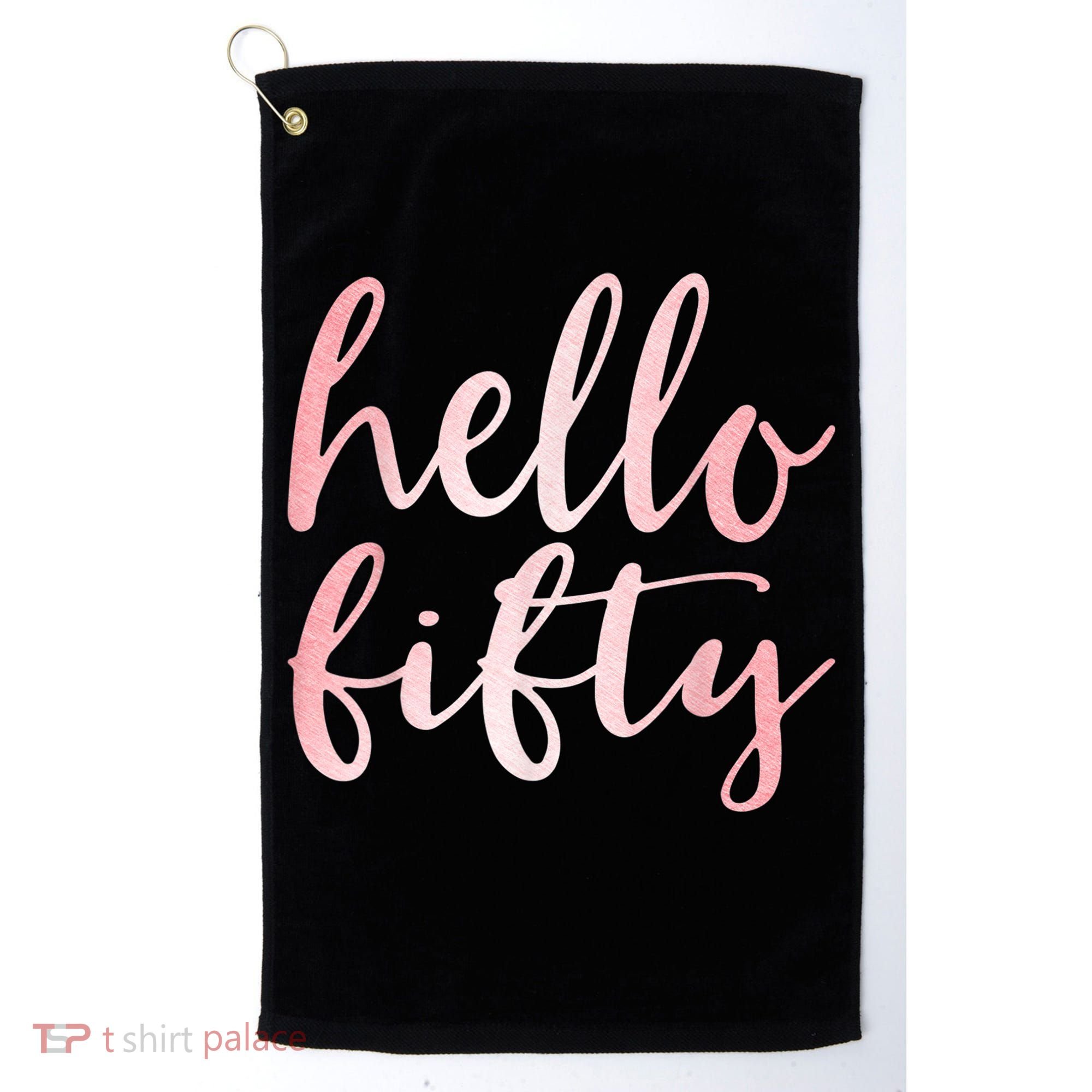 Hello Fifty 50th Birthday Squad 50 Year Old  WoM.e.n.s Golf Towel