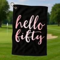 Hello Fifty 50th Birthday Squad 50 Year Old  WoM.e.n.s Golf Towel thumb 1