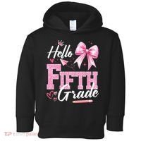 Hello Fifth 5th Grade First Day Of School Coquette Teacher Toddler Hoodie thumb 0