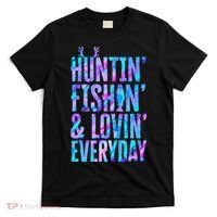 Huntin Fishin And Lovin Everyday Hunting Fishing Loving T-Shirt thumb 0
