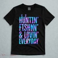 Huntin Fishin And Lovin Everyday Hunting Fishing Loving T-Shirt thumb 5