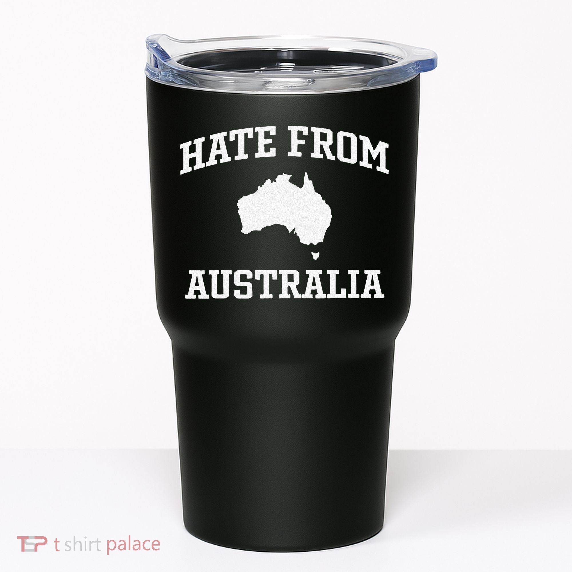 Hate From Australia Tumbler