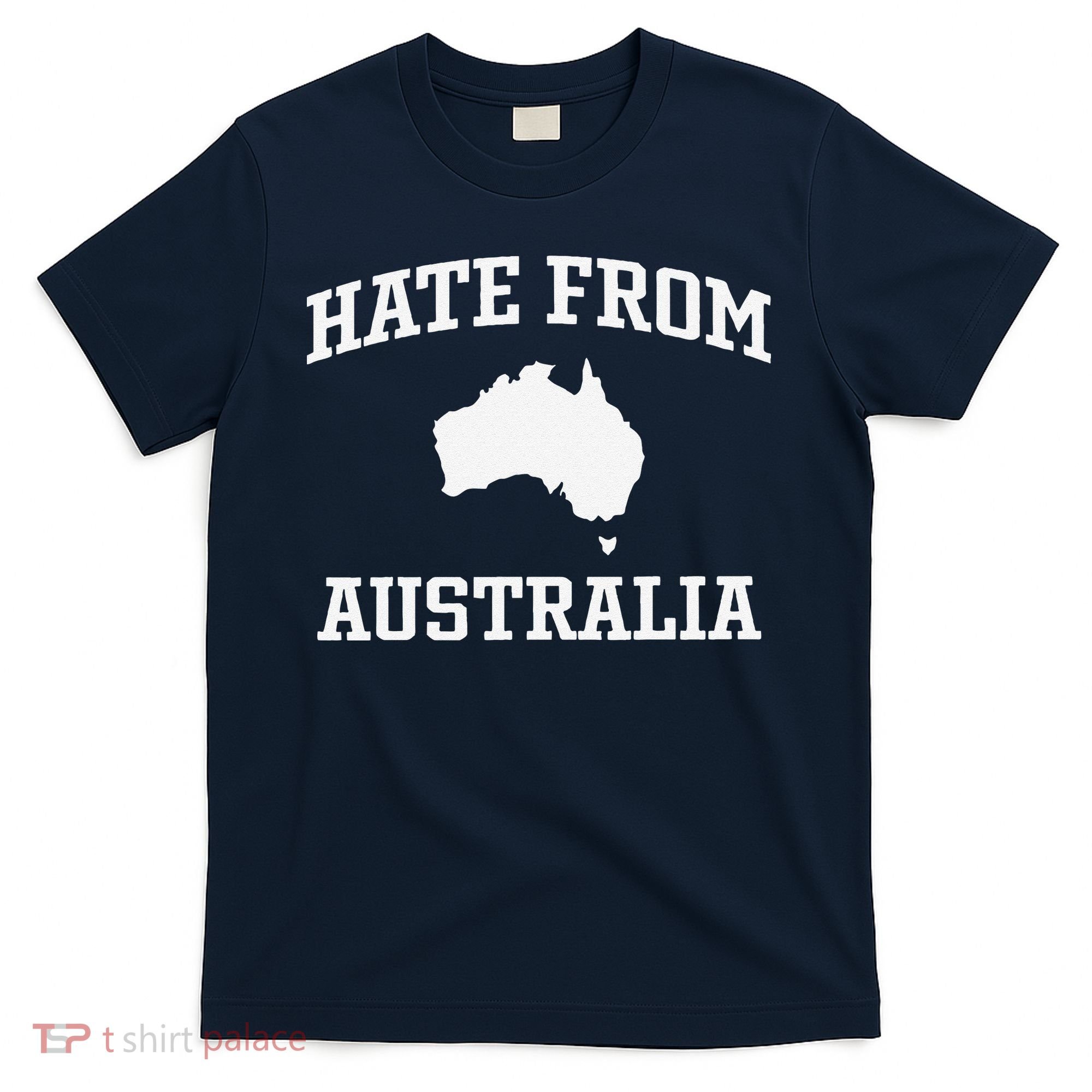 Hate From Australia T-Shirt