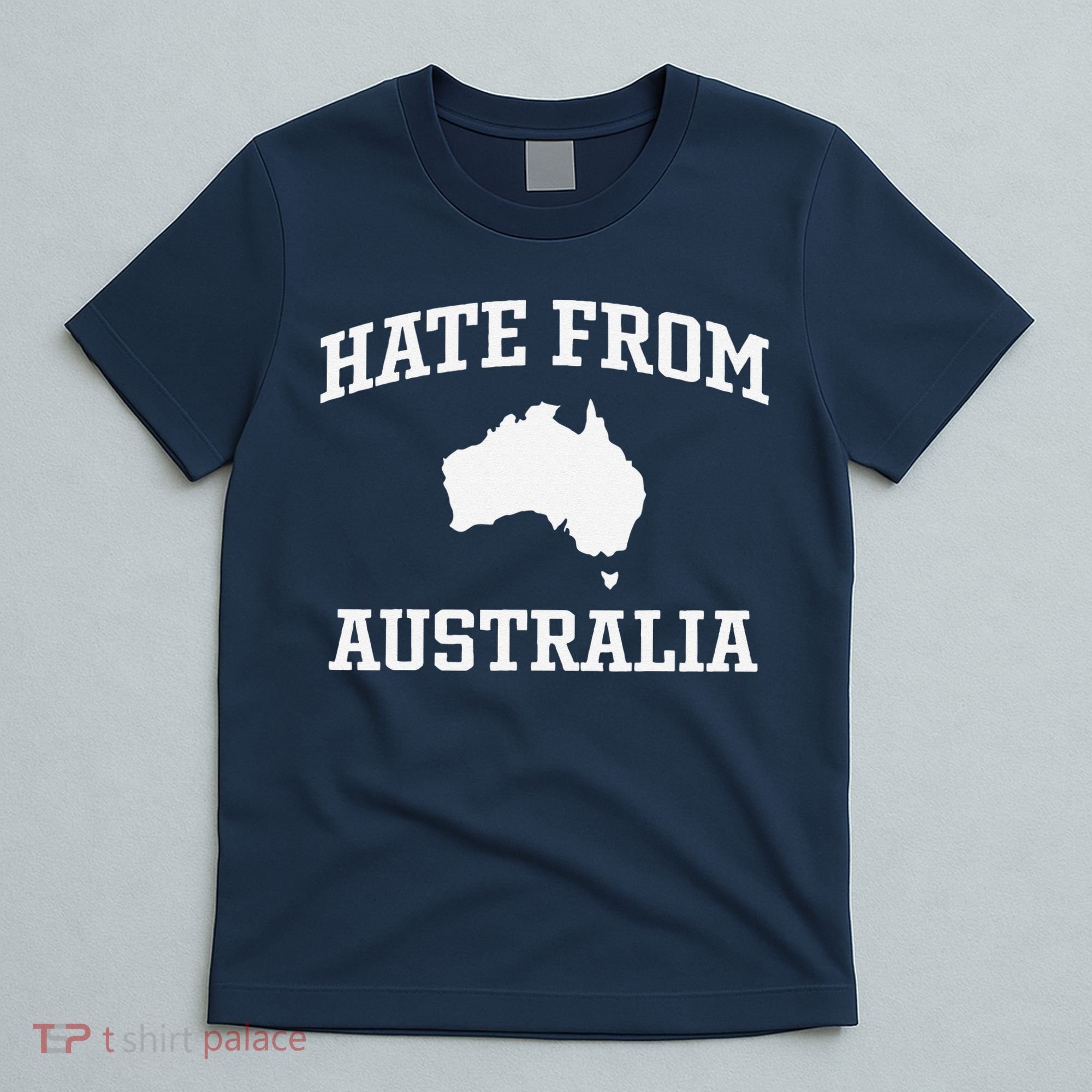 Hate From Australia T-Shirt