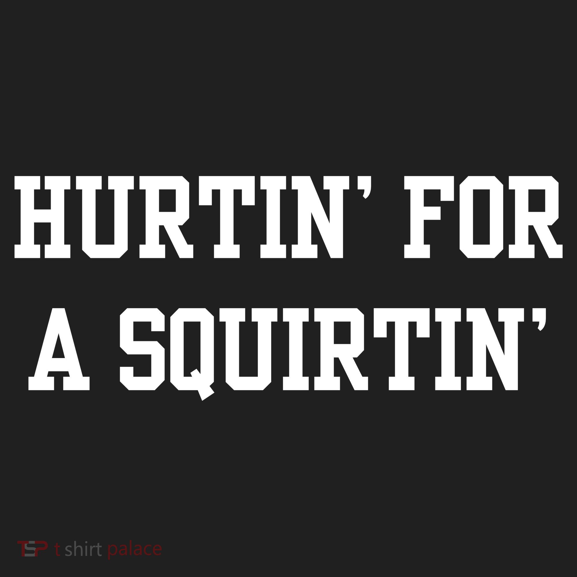 Hurtin For A Squirtin Women's Sweatshirt