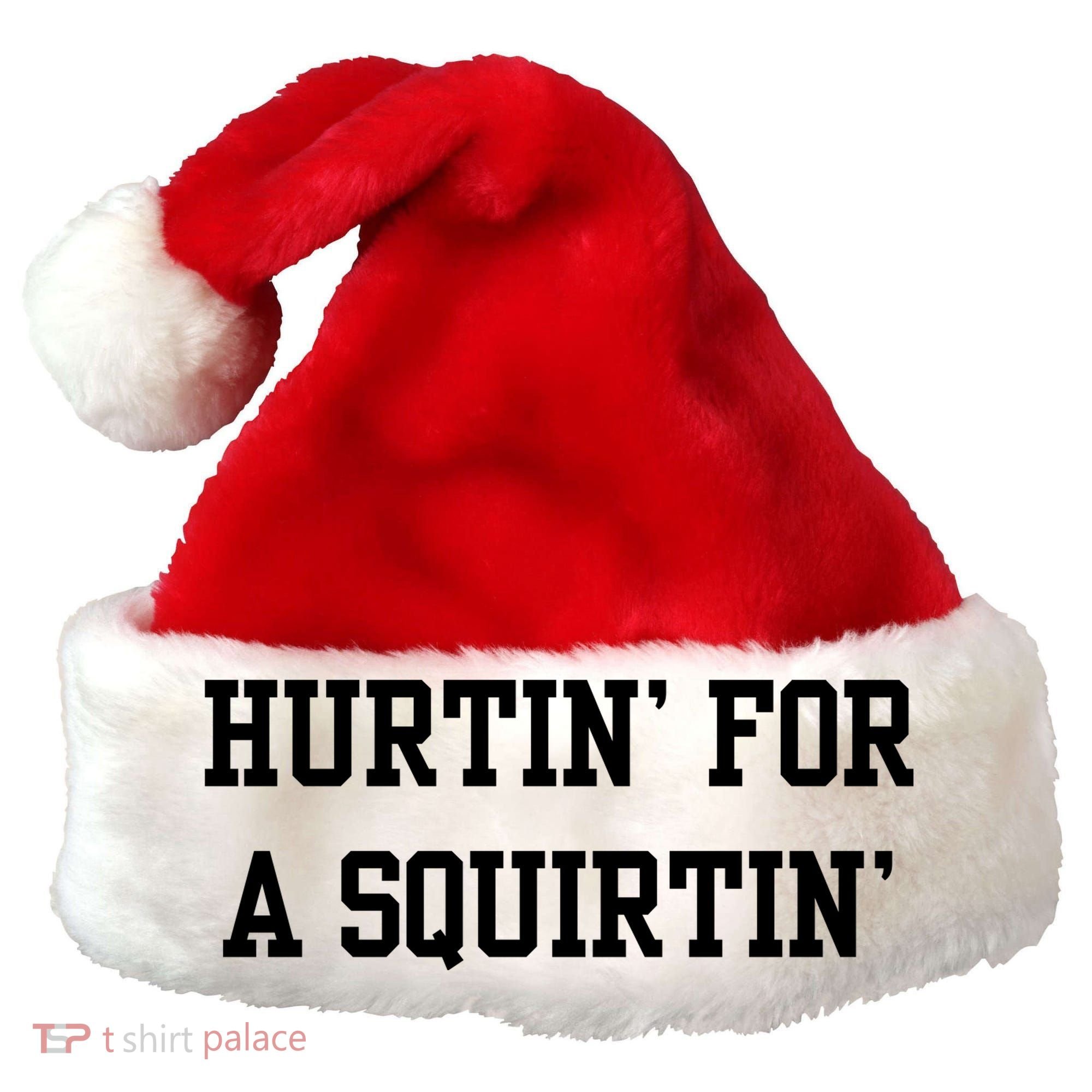Hurtin For A Squirtin Santa Hat
