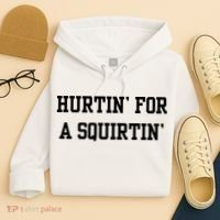 Hurtin For A Squirtin Hoodie thumb 4