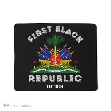 Haiti First Black Republic Since 1804 Haitian Flag Day Mousepad