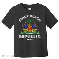 Haiti First Black Republic Since 1804 Haitian Flag Day Toddler T-Shirt thumb 0
