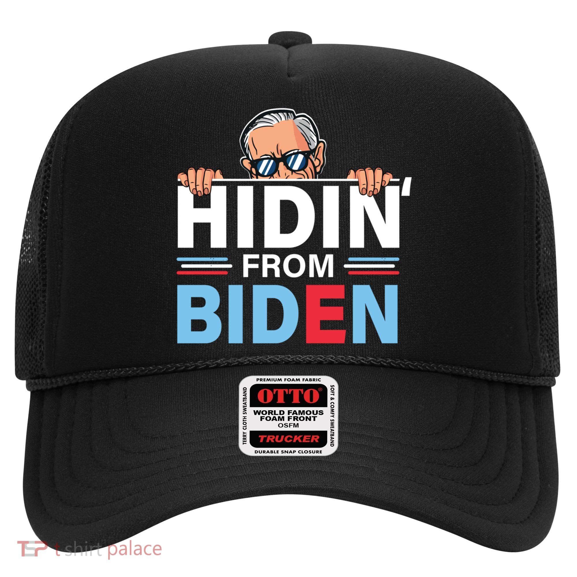 Hidin From Biden Gift Anti Joe Biden Hiding Political Gift Hat