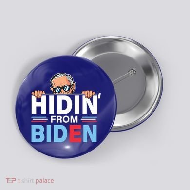 Hidin From Biden Gift Anti Joe Biden Hiding Political Gift Button