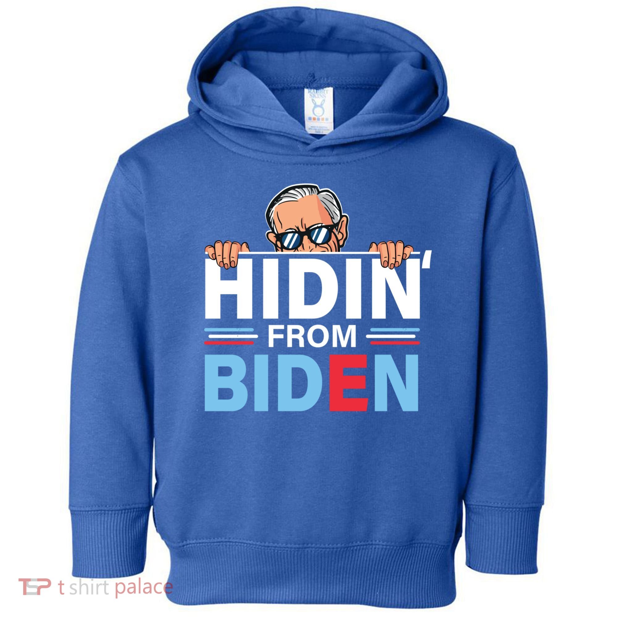 Hidin From Biden Gift Anti Joe Biden Hiding Political Gift Toddler Hoodie