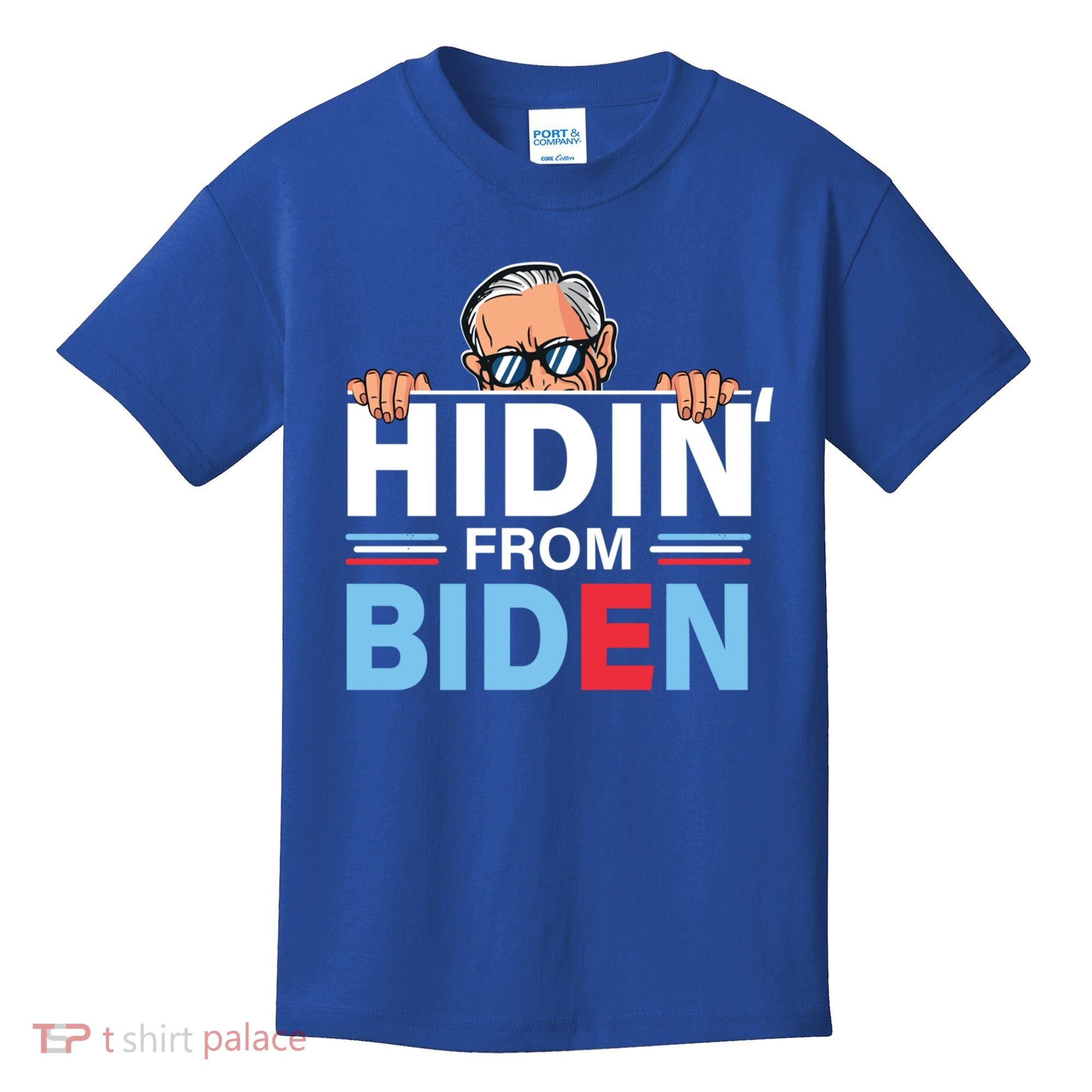 Hidin From Biden Gift Anti Joe Biden Hiding Political Gift Kids T-Shirt