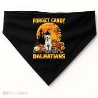 Halloween Forget Candy Just Give Me Dalmatians Dog Lovers Gift USA-Made Doggie Bandana thumb 0
