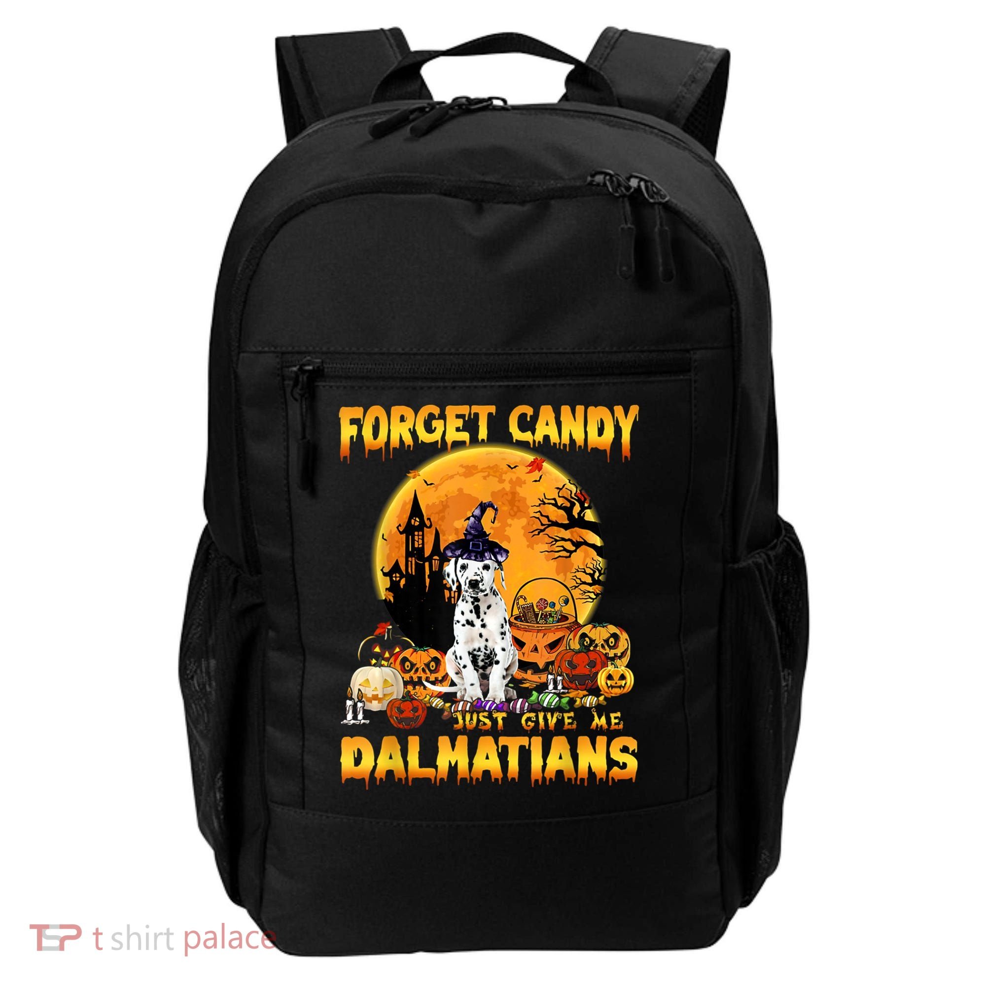 Halloween Forget Candy Just Give Me Dalmatians Dog Lovers Gift Backpack