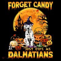 Halloween Forget Candy Just Give Me Dalmatians Dog Lovers Gift Coffee Mug thumb 5