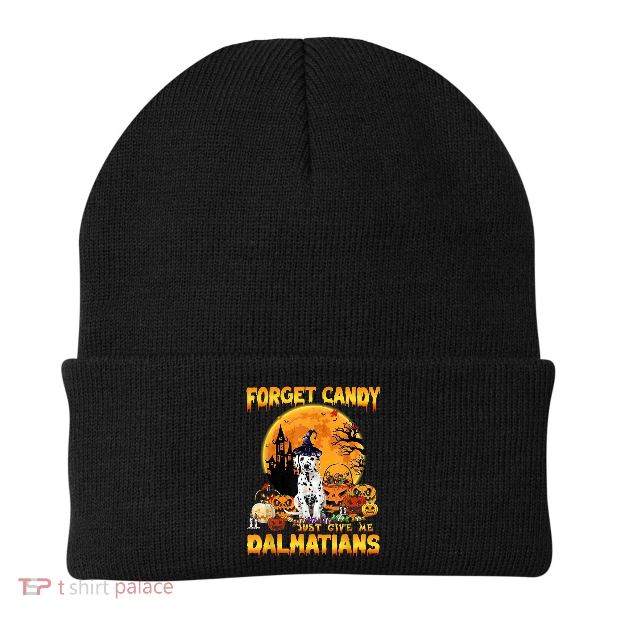 Halloween Forget Candy Just Give Me Dalmatians Dog Lovers Gift Beanie