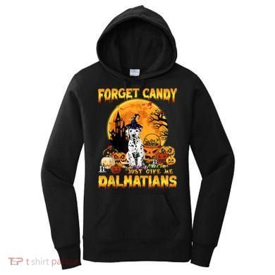 Halloween Forget Candy Just Give Me Dalmatians Dog Lovers Gift Women's Hoodie
