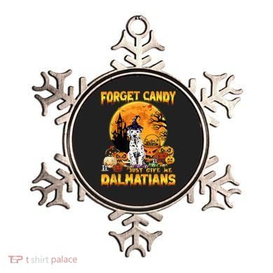 Halloween Forget Candy Just Give Me Dalmatians Dog Lovers Gift Ornament