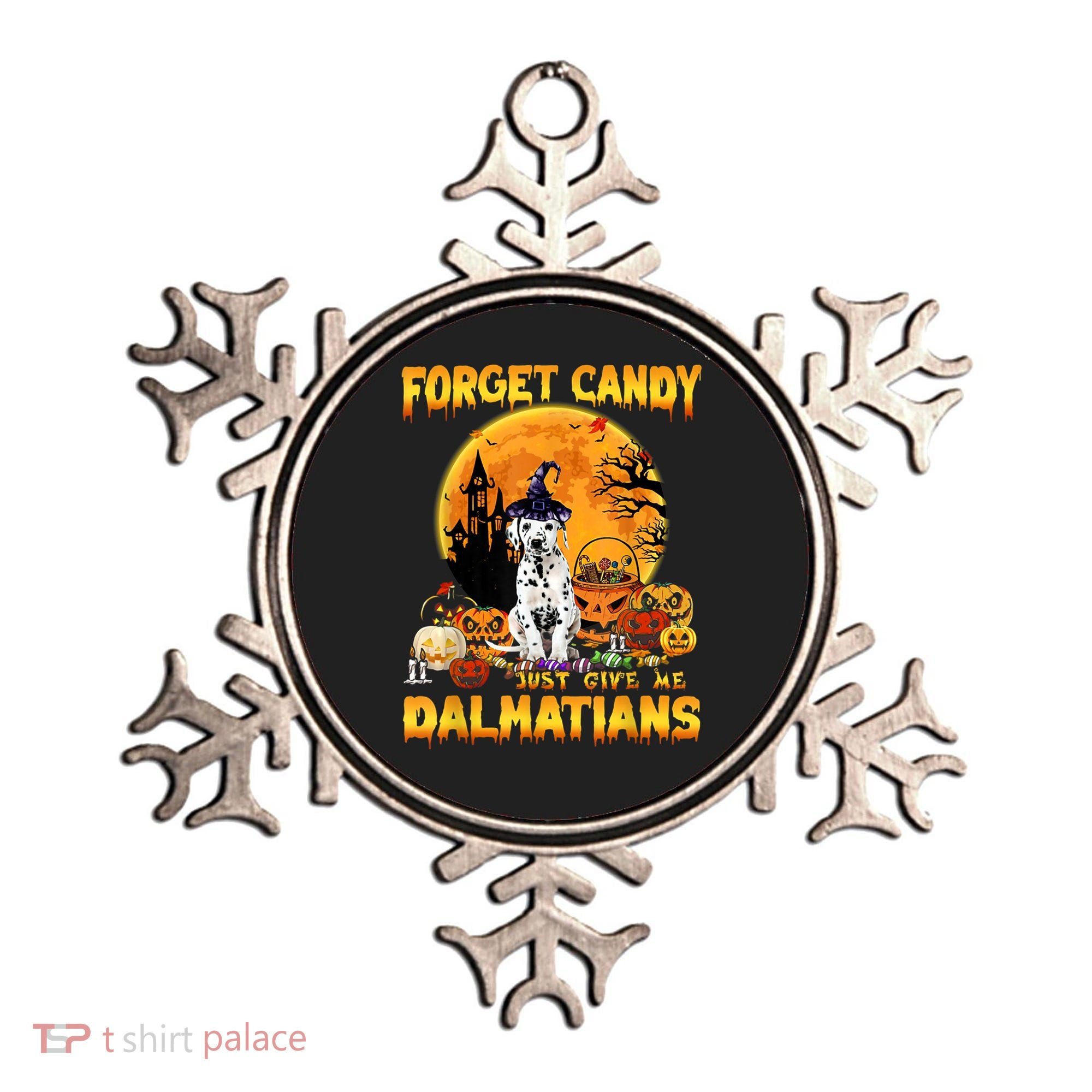 Halloween Forget Candy Just Give Me Dalmatians Dog Lovers Gift Ornament