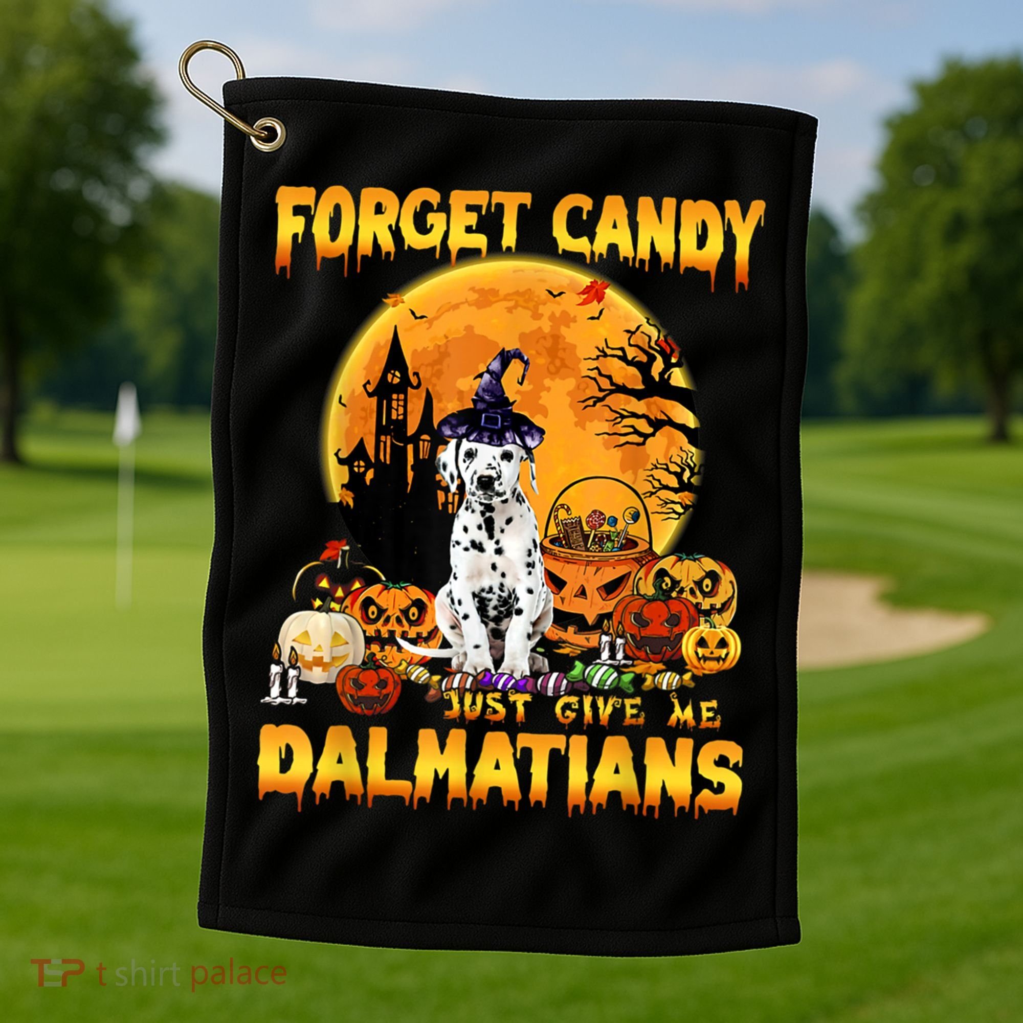 Halloween Forget Candy Just Give Me Dalmatians Dog Lovers Gift Golf Towel