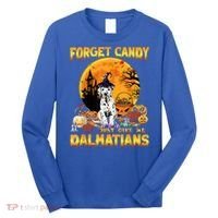 Halloween Forget Candy Just Give Me Dalmatians Dog Lovers Gift Long Sleeve Shirt thumb 0