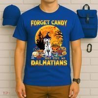 Halloween Forget Candy Just Give Me Dalmatians Dog Lovers Gift T-Shirt thumb 6