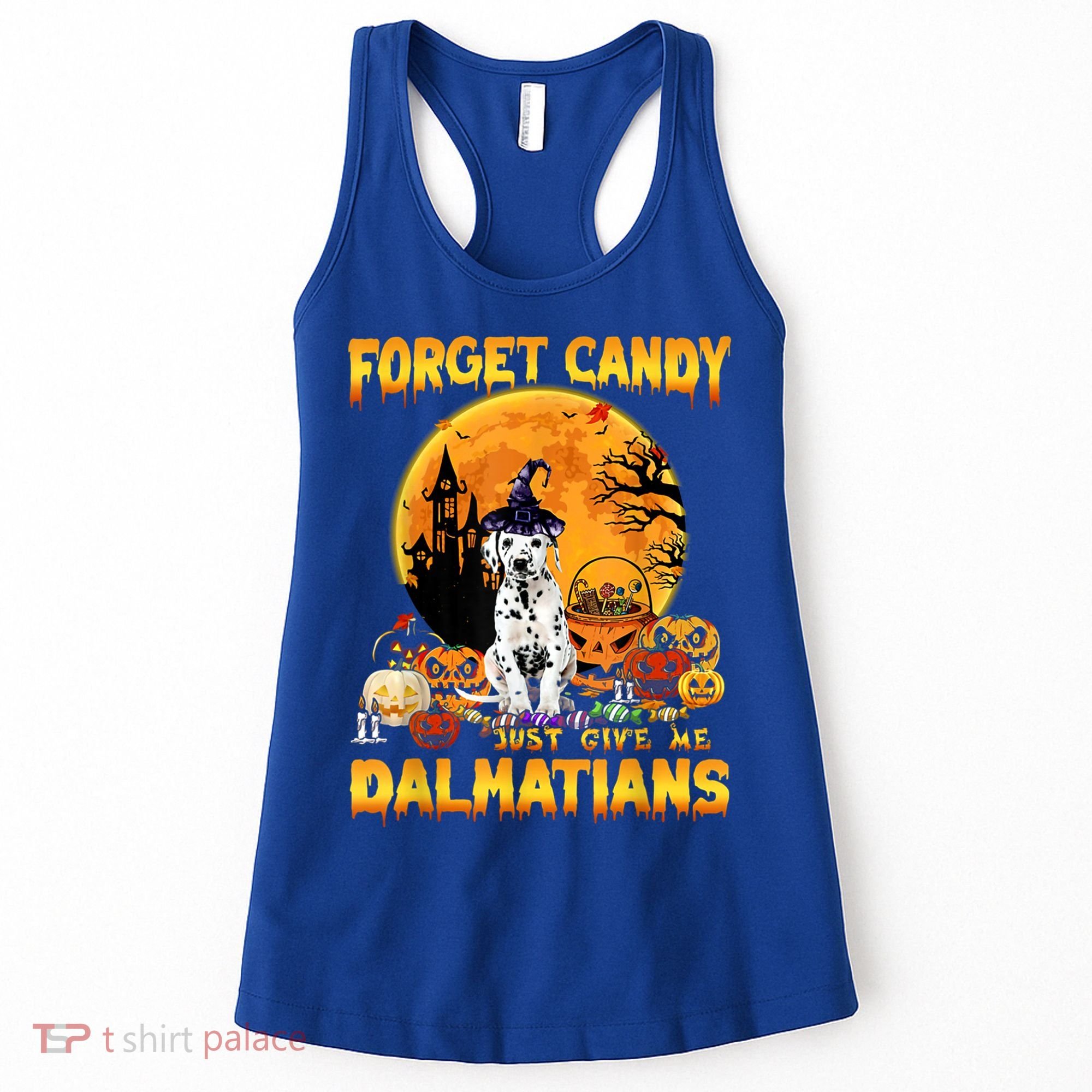 Halloween Forget Candy Just Give Me Dalmatians Dog Lovers Gift Women's Tank Top
